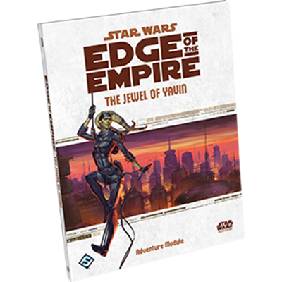 Edge of the Empire: The Jewel of Yavin (Adventure Module)