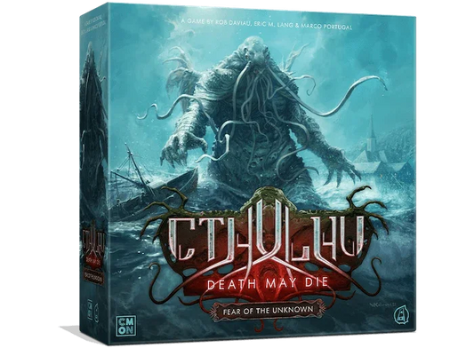 Cthulhu: Death May Die - Fear of the Unknown